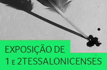 Exposição de 1 e 2Tessalonicenses